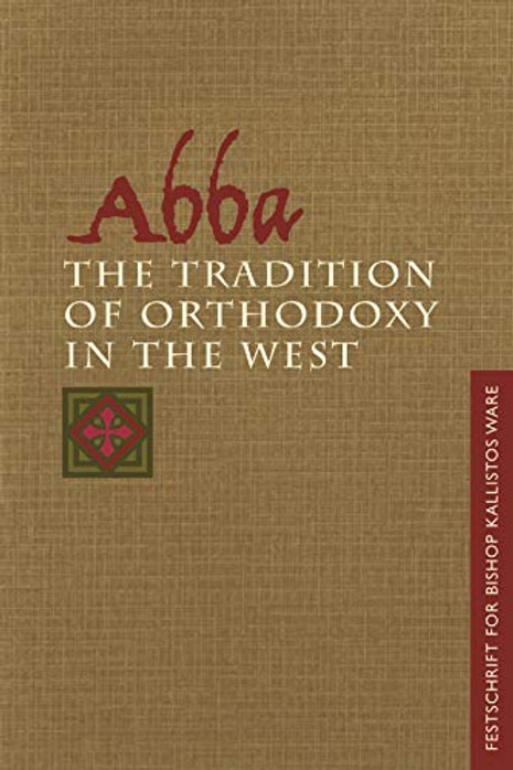 Abba: The Tradition of Orthodoxy in the West