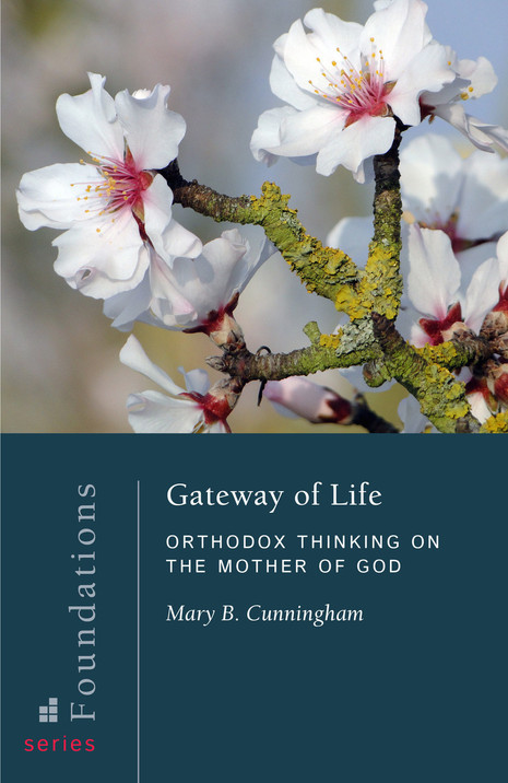 Gateway of Life: Orthodox Thinking on the Mother of God