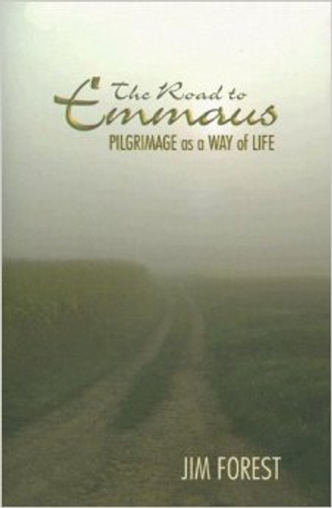 Road to Emmaus: Pilgrimage as a Way of Life