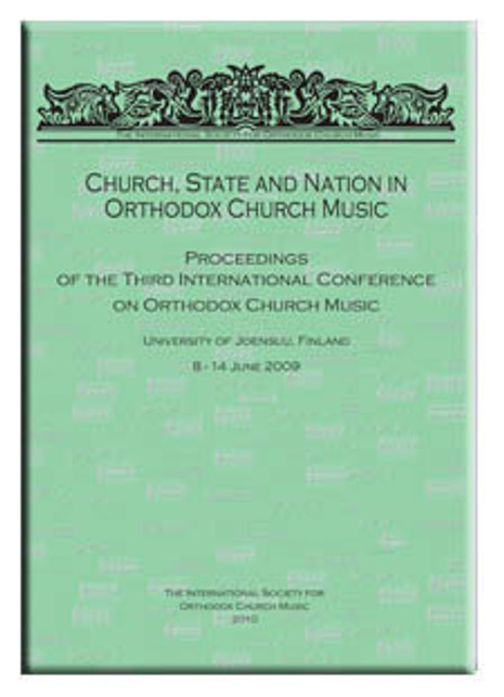 Church, State, and Nation in Orthodox Church Music: Proceedings of the Third International Conference on Orthodox Church Music