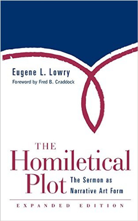 The Homiletical Plot: The Sermon as Narrative Art Form