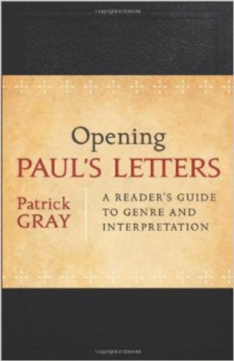 Opening Paul's Letters: A Reader's Guide to Genre and Interpretation