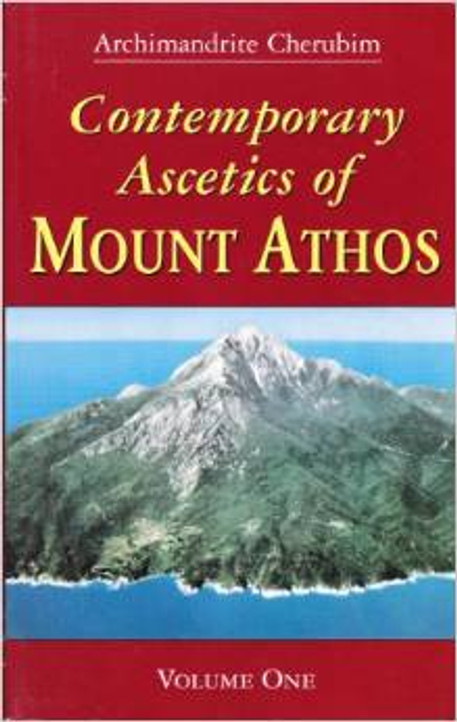 Contemporary Ascetics of Mount Athos Vol.1