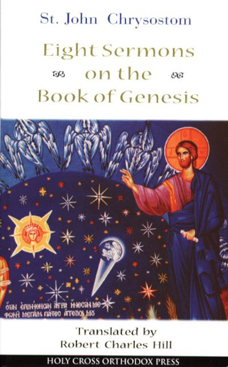 Eight Sermons on the Book of Genesis - Saint John Chrysostom