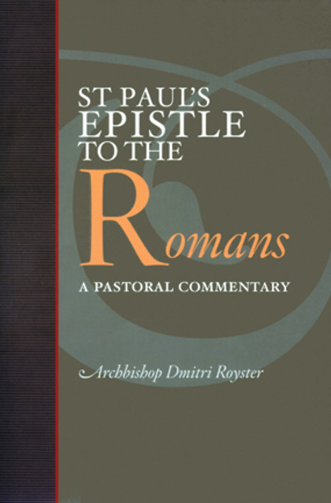 St. Paul's Epistle to the Romans: A Pastoral Commentary