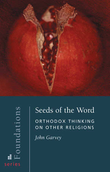 Seeds of the Word: Orthodox Thinking on Other Religions