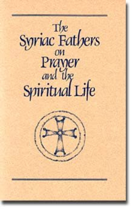 Syriac Fathers on Prayer and the Spiritual Life, The