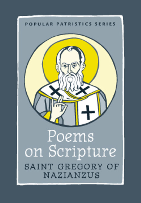 Poems on Scripture: Saint Gregory of Nazianzus