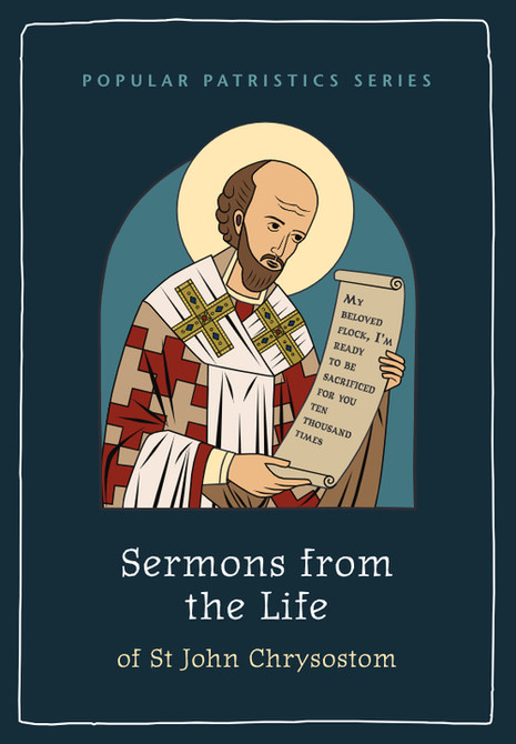 Sermons from the Life of St John Chrysostom (PPS 2)