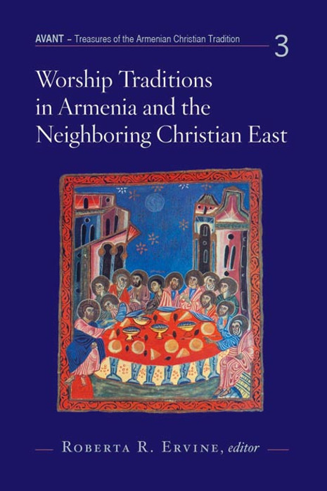 Worship Traditions in Armenia and the Neighboring Christian East