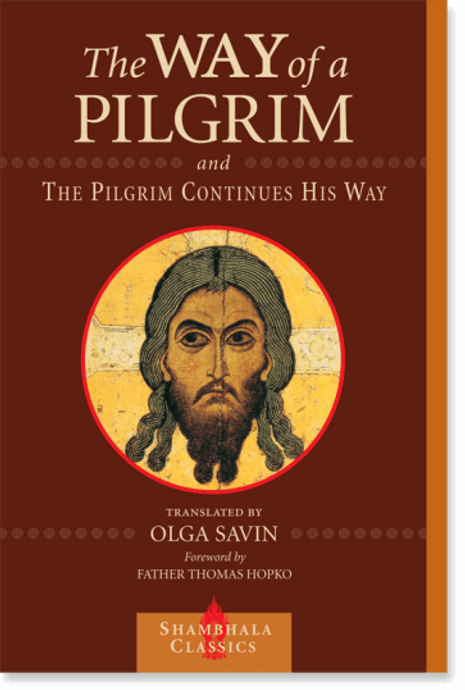 The Way of a Pilgrim and The Pilgrim Continues His Way